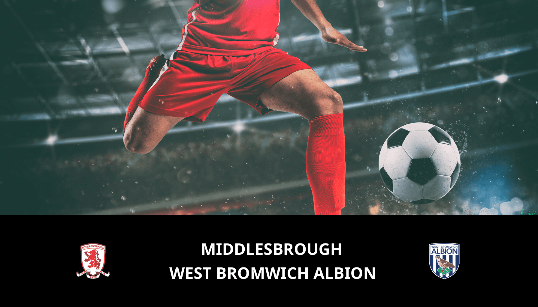 Pronostic Middlesbrough VS West Bromwich Albion du 23/12/2023 Analyse de la rencontre